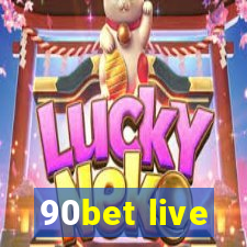 90bet live